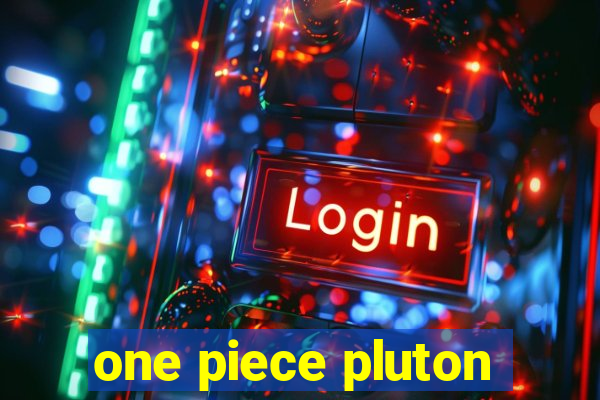 one piece pluton